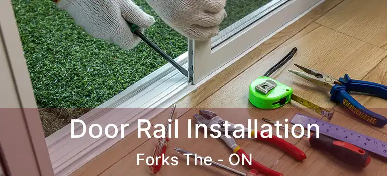  Door Rail Installation Forks The - ON