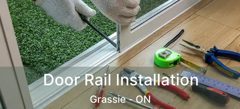  Door Rail Installation Grassie - ON