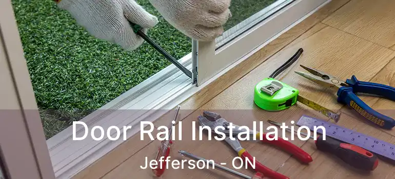  Door Rail Installation Jefferson - ON