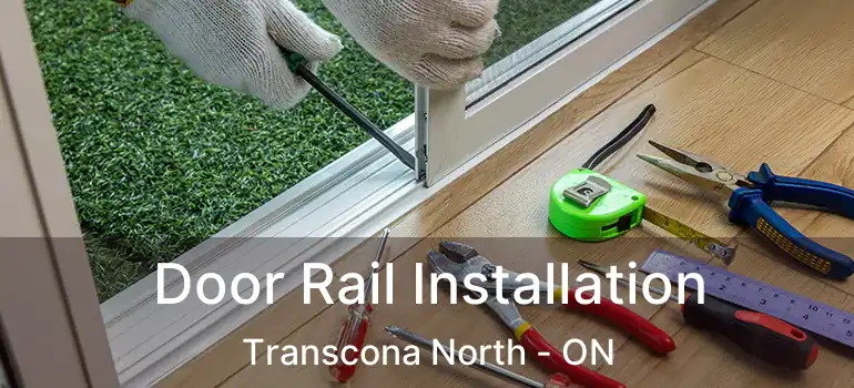  Door Rail Installation Transcona North - ON