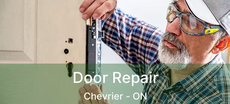  Door Repair Chevrier - ON
