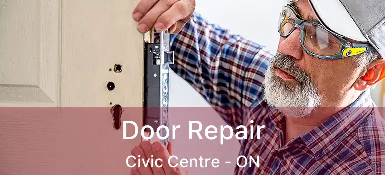  Door Repair Civic Centre - ON