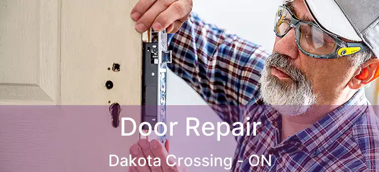  Door Repair Dakota Crossing - ON