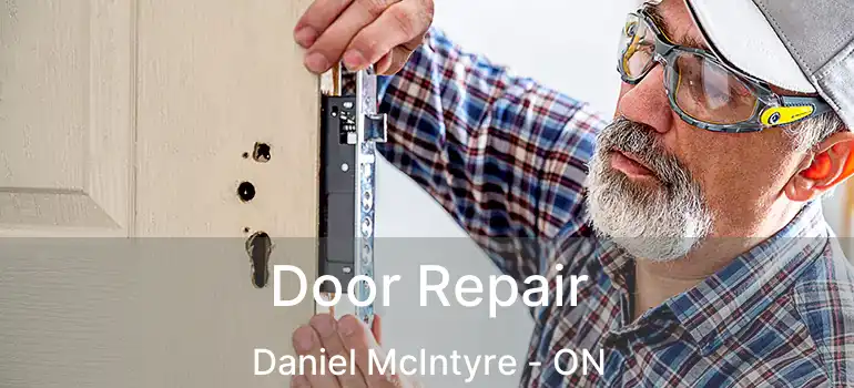  Door Repair Daniel McIntyre - ON