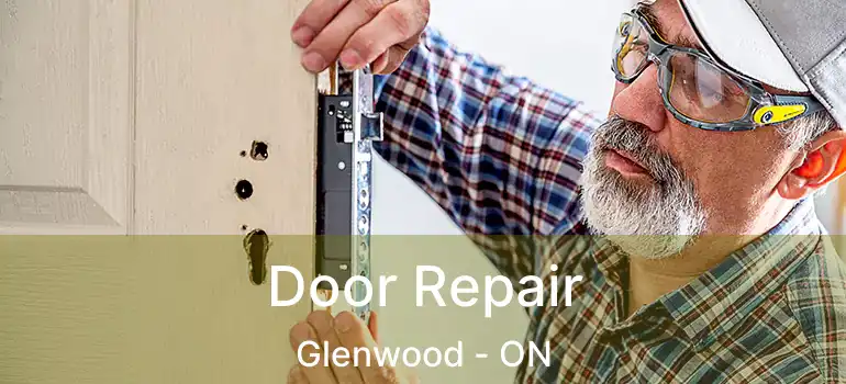  Door Repair Glenwood - ON