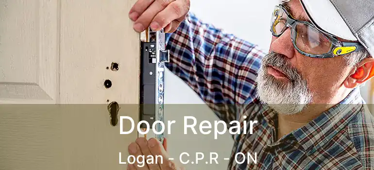  Door Repair Logan - C.P.R - ON