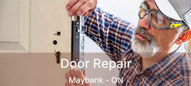  Door Repair Maybank - ON