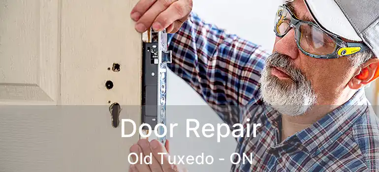  Door Repair Old Tuxedo - ON