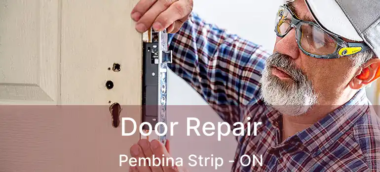  Door Repair Pembina Strip - ON
