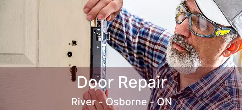  Door Repair River - Osborne - ON