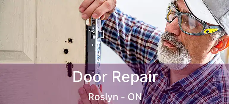  Door Repair Roslyn - ON