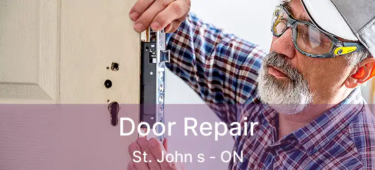  Door Repair St. John s - ON