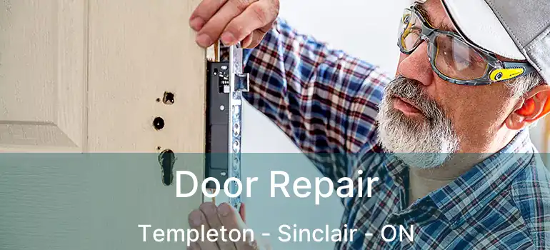  Door Repair Templeton - Sinclair - ON