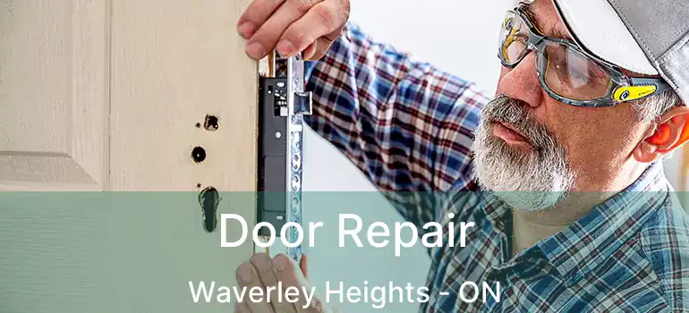  Door Repair Waverley Heights - ON