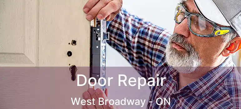 Door Repair West Broadway - ON