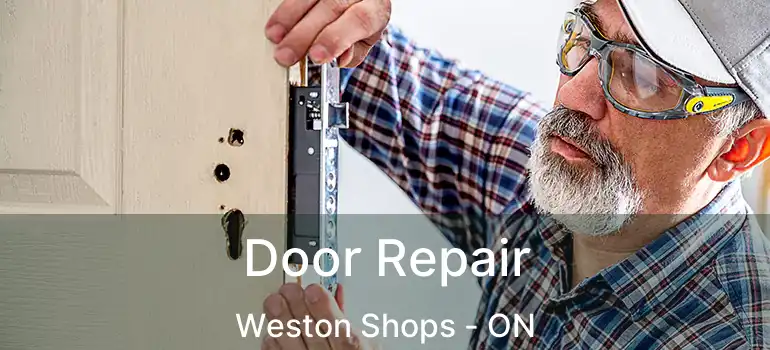  Door Repair Weston Shops - ON