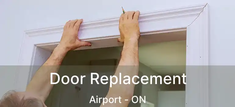  Door Replacement Airport - ON