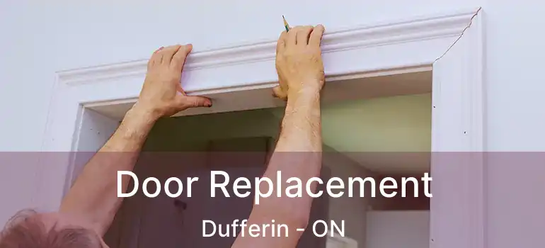  Door Replacement Dufferin - ON