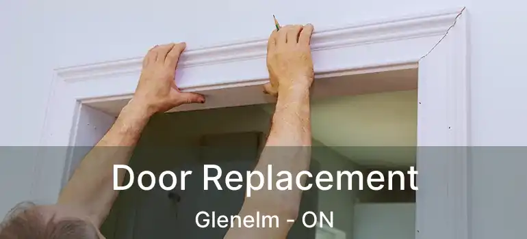  Door Replacement Glenelm - ON