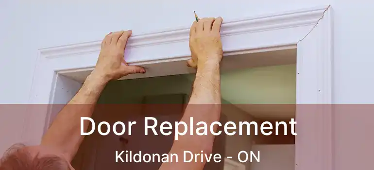 Door Replacement Kildonan Drive - ON