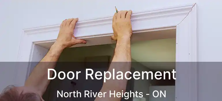  Door Replacement North River Heights - ON