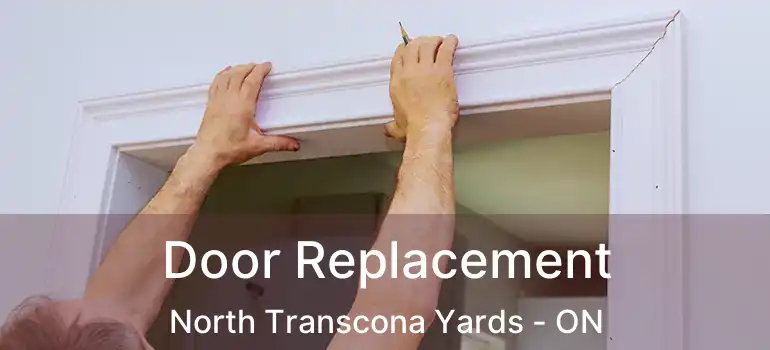  Door Replacement North Transcona Yards - ON