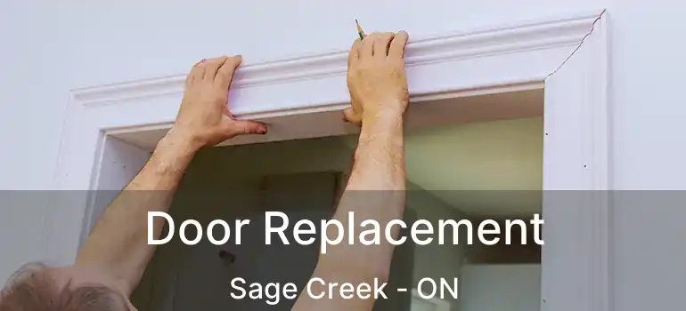  Door Replacement Sage Creek - ON