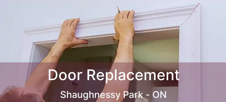  Door Replacement Shaughnessy Park - ON