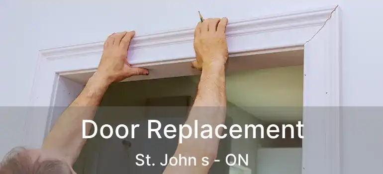  Door Replacement St. John s - ON