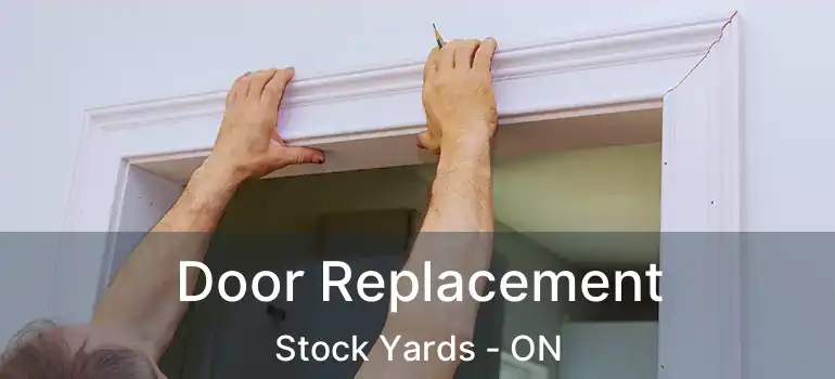  Door Replacement Stock Yards - ON
