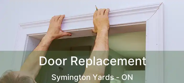  Door Replacement Symington Yards - ON