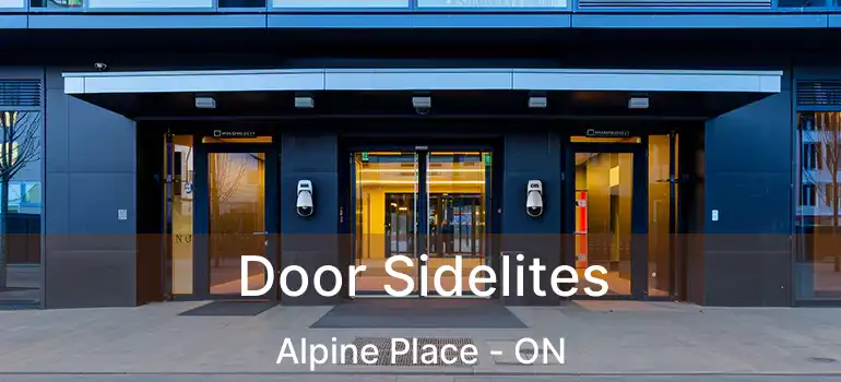  Door Sidelites Alpine Place - ON