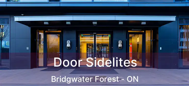  Door Sidelites Bridgwater Forest - ON