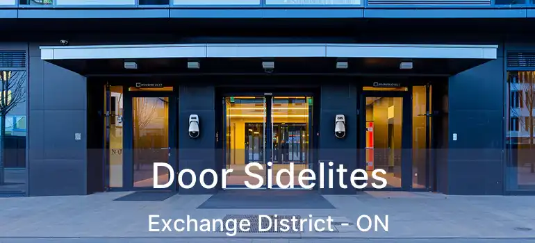  Door Sidelites Exchange District - ON