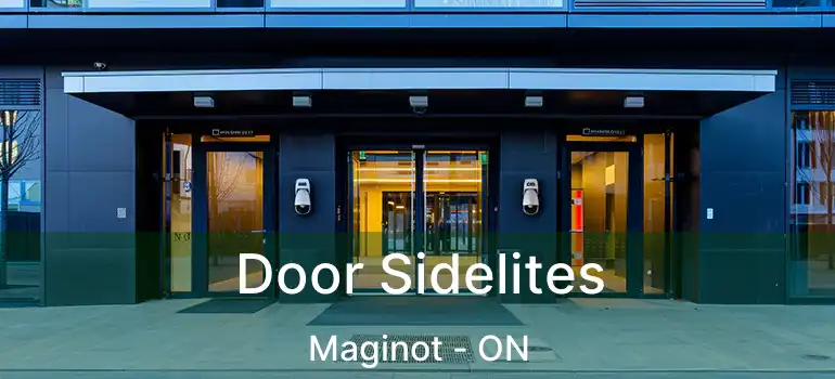  Door Sidelites Maginot - ON