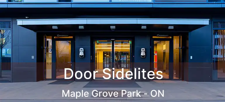  Door Sidelites Maple Grove Park - ON