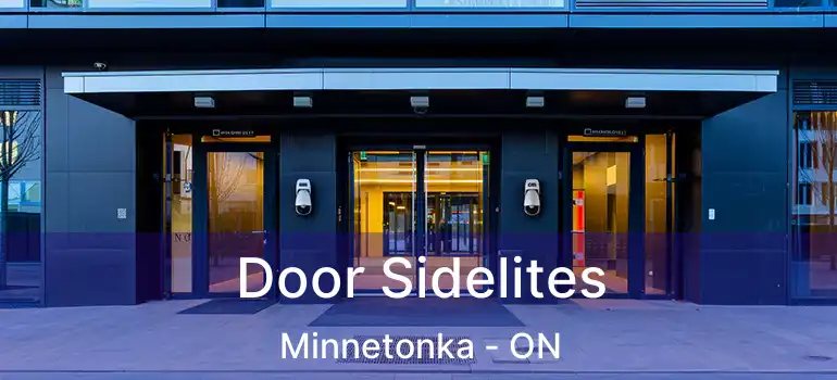  Door Sidelites Minnetonka - ON