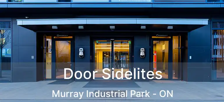  Door Sidelites Murray Industrial Park - ON