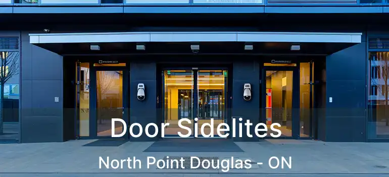  Door Sidelites North Point Douglas - ON
