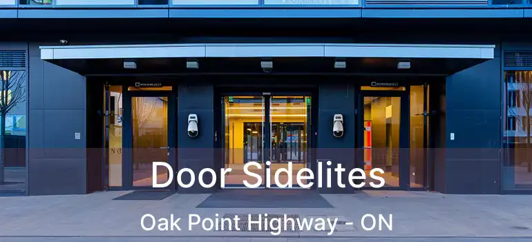  Door Sidelites Oak Point Highway - ON