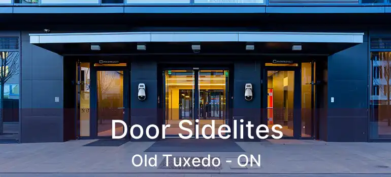  Door Sidelites Old Tuxedo - ON