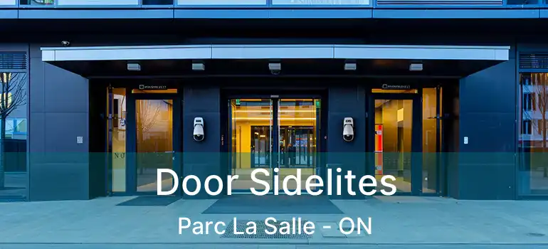  Door Sidelites Parc La Salle - ON