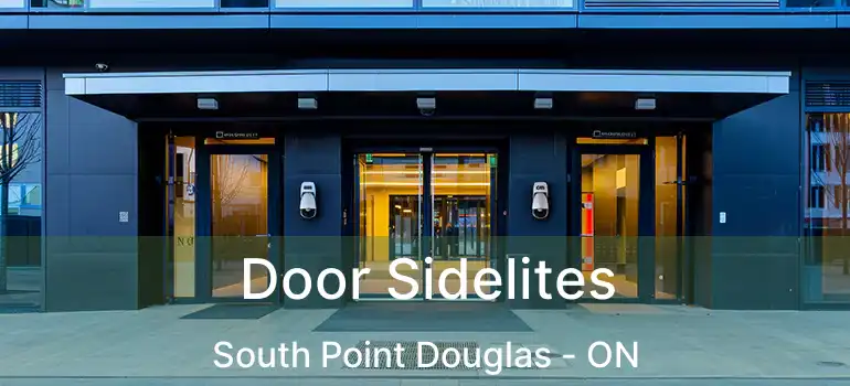  Door Sidelites South Point Douglas - ON