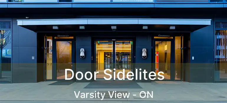  Door Sidelites Varsity View - ON