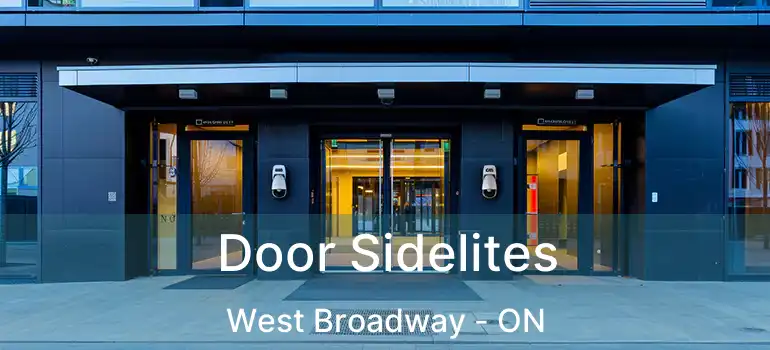  Door Sidelites West Broadway - ON