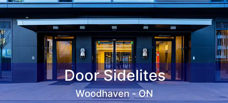  Door Sidelites Woodhaven - ON