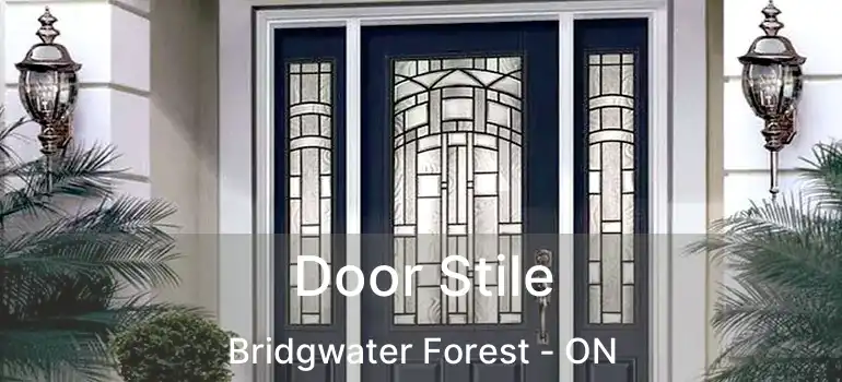 Door Stile Bridgwater Forest - ON