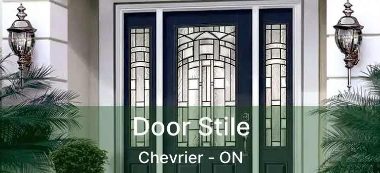 Door Stile Chevrier - ON