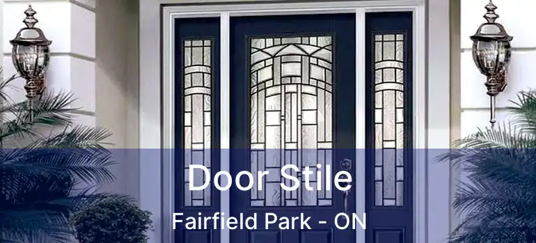  Door Stile Fairfield Park - ON