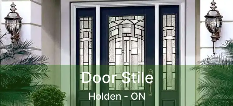  Door Stile Holden - ON